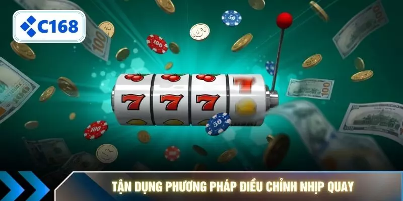 Tận dụng phương pháp điều chỉnh nhịp quay